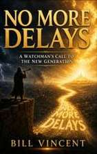 No More Delays