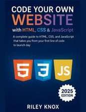 Knox, R: Code Your Own Website with HTML, CSS & JavaScript
