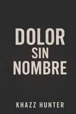 Dolor Sin Nombre