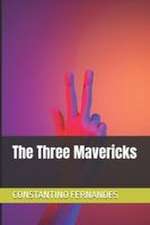 The Three Mavericks