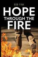 Hope Through The Fire