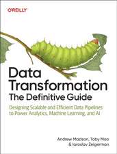 Data Transformation: The Definitive Guide