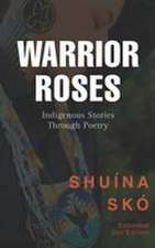 Warrior Roses