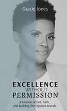 Excellence Without Permission