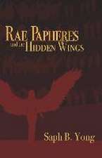 Rae Papheres and the Hidden Wings