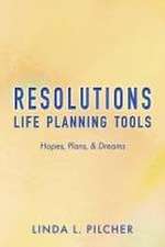 Resolutions: Life Planning Tools