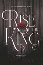 Kane, R: Underworld Series: Rise of the King