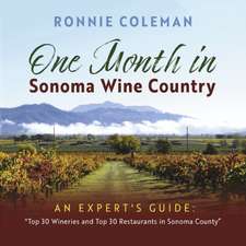 One Month in Sonoma Wine Country