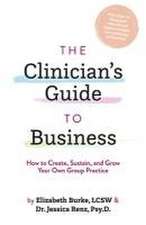 The Clinician's Guide to Business