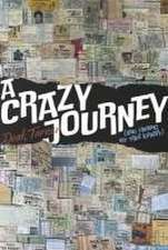 A Crazy Journey (and Finding My True Identity))