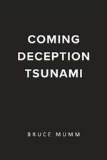 Coming Deception Tsunami