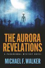 The Aurora Revelations