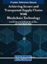 Achieving Secure and Transparent Supply Chains With Blockchain Technology