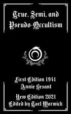 True, Semi, and Pseudo-Occultism