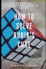 How To Solve Rubik's Cube