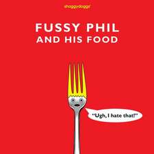 Fussy Phil And His Food