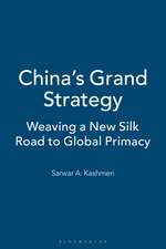 China's Grand Strategy: Weaving a New Silk Road to Global Primacy