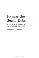 Paying the Social Debt: What White America Owes Black America