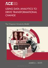 Using Data Analytics to Drive Transformational Change: The Chapman University Model