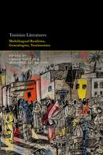 Tunisian Literatures: Multilingual Realities, Genealogies, Testimonies