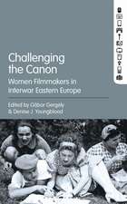Challenging the Canon: Women Filmmakers in Interwar Eastern Europe