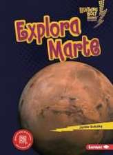 Explora Marte (Explore Mars)