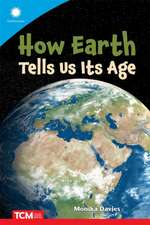 How Earth Tells Us Its Age