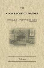 The Cook's Book of Ponder: 18th century cooking