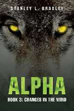 Alpha: Book 3: Changes in the wind