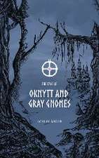 The Tale of Oknytt & Gray Gnomes