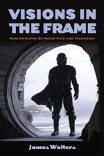 Visions in the Frame