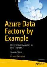 Azure Data Factory by Example: Practical Implementation for Data Engineers