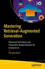 Mastering Retrieval-Augmented Generation
