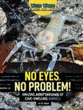 No Eyes, No Problem!