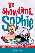 It's Showtime, Sophie: A Breaking Cat News Adventure