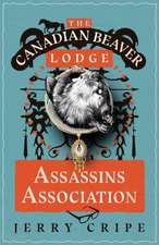 The Canadian Beaver Lodge Assassins Association