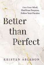 Better than Perfect