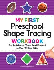 My First Preschool Shape Tracing Workbook: Fun Activities to Teach Pencil Control and Pre-Writing Skills