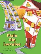 Plain Ole Lorraine