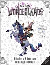 Tiny Tina's Wonderlands: A Bunkers & Badasses Coloring Adventure