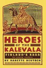 Heroes of the Kalevala: Finland's Saga for Young Readers