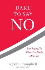 Dare to Say No