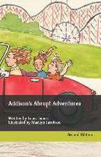 Addison's Abrupt Adventures