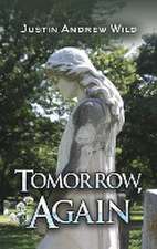 Wild, J: Tomorrow, Again