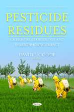 Pesticide Residues: Chemistry, Toxicology and Environmental Impact