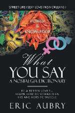 What You Say: A Nostalgic Dictionary, Street Wise