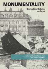 Monumentality: Geographies, Histories, Ideologies