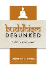 Buddhism Debunked