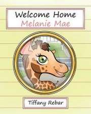 Welcome Home Melanie Mae