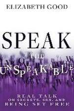 Speak the Unspeakable